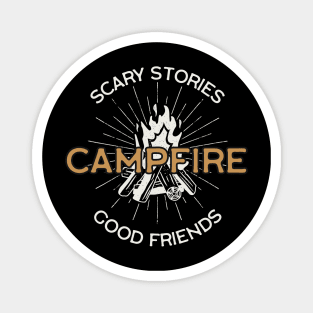 Scary Stories - Campfire - Good Friendsa Magnet